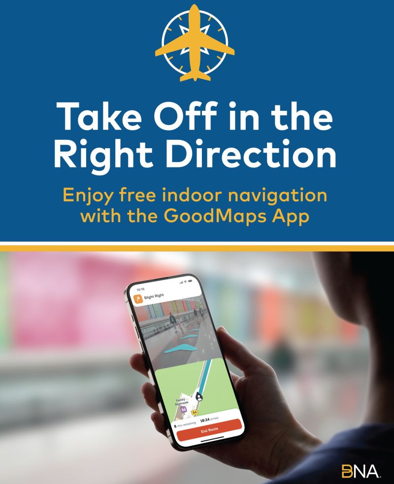 Person holding a smartphone using the GoodMaps App for indoor airport navigation, with an overlay reading ‘Take Off in the Right Direction. Enjoy free indoor navigation with the GoodMaps App.’ Above is a yellow airplane graphic on a blue background, and the BNA airport logo in the corner.