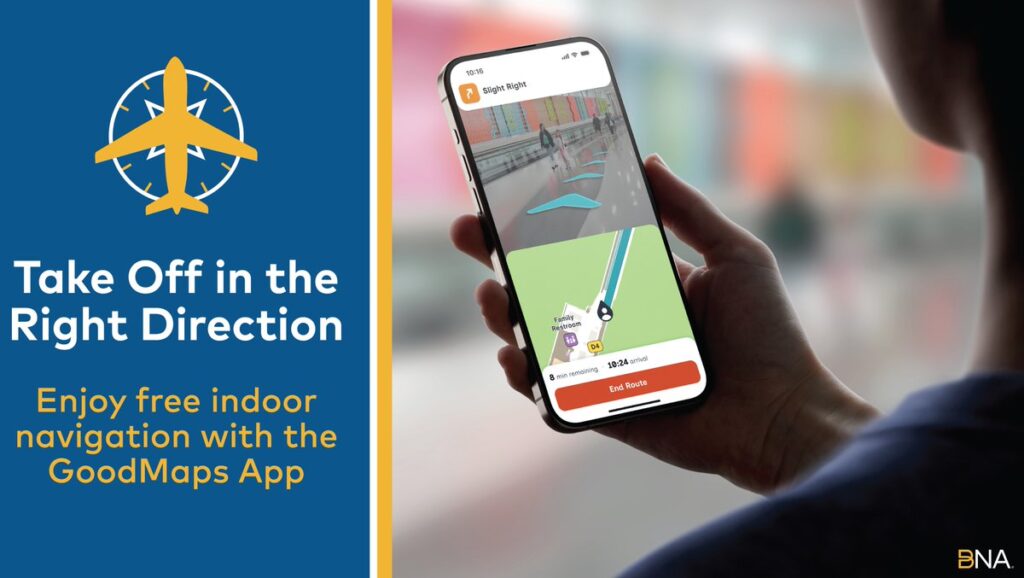 Person holding a smartphone displaying the GoodMaps App with indoor navigation directions, alongside a blue panel that says ‘Take Off in the Right Direction. Enjoy free indoor navigation with the GoodMaps App.’ A yellow airplane icon appears above the text, and the BNA airport logo is in the lower right corner.