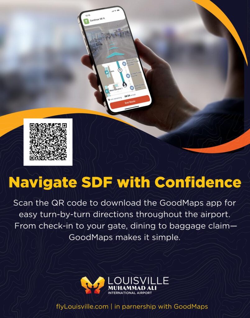 A poster designed by the SDF team with a yellow-orange ribbon circling an image of the GoodMaps app in use at the airport. The text reads: Navigate SDF with Confidence. Scan the QR code to download the GoodMaps app for easy turn-by-turn directions throughout the airport. From check-in to your gate, dining to baggage claim – GoodMaps makes it simple.